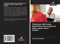 Produktbild: Sindrome dell'ovaio policistico ed eccesso di peso, quali sono i rischi?