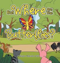 Produktbild: But Where Are The Butterflies?