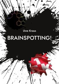 Bild vom Artikel Brainspotting! vom Autor Uwe Kraus