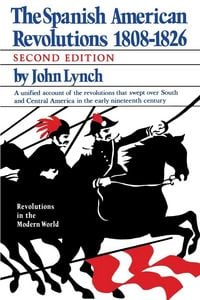 Produktbild: Spanish American Revolutions 1808-1826