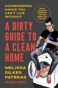 Bild vom Artikel A Dirty Guide to a Clean Home vom Autor Melissa Dilkes Pateras
