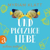 Produktbild: Und pl&ouml;tzlich Liebe