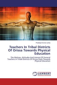 Produktbild: Teachers In Tribal Districts Of Orissa Towards Physical Education