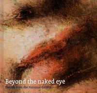 Produktbild: Beyond the Naked Eye: Details from the National Gallery