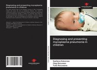 Produktbild: Diagnosing and preventing mycoplasma pneumonia in children