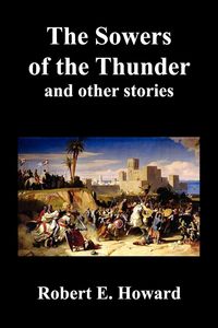 Produktbild: The Sowers of the Thunder, Gates of Empire, Lord of Samarcand, and the Lion of Tiberias