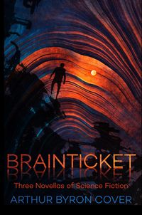 Produktbild: Brainticket: Three Novellas of Science Fiction