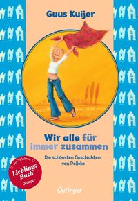 Produktbild: Wir alle f&uuml;r immer zusammen. Die sch&ouml;nsten Geschichten von Polleke