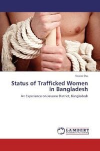 Produktbild: Das, S: Status of Trafficked Women in Bangladesh