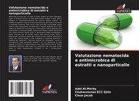 Produktbild: Valutazione nematocida e antimicrobica di estratti e nanoparticelle