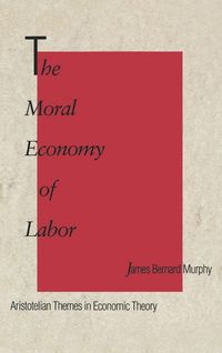 Produktbild: The Moral Economy of Labor