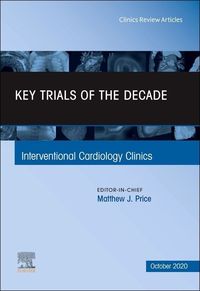 Produktbild: Key Trials of the Decade, an Issue of Interventional Cardiology Clinics