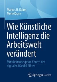 Produktbild: Wie K&uuml;nstliche Intelligenz die Arbeitswelt ver&auml;ndert