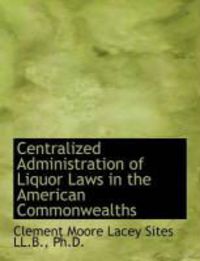 Produktbild: Centralized Administration of Liquor Laws in the American Commonwealths