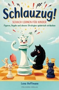 Produktbild: Schlauzug! - Schach lernen f&uuml;r Kinder Figuren, Regeln und clevere Strategien spielerisch entdecken