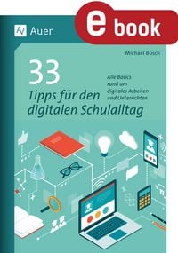 Produktbild: 33 Tipps f&uuml;r den digitalen Schulalltag