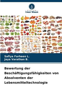 Produktbild: Bewertung der Besch&auml;ftigungsf&auml;higkeiten von Absolventen der Lebensmitteltechnologie