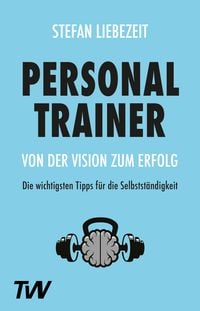 Produktbild: Personal Trainer: Von der Vision zum Erfolg