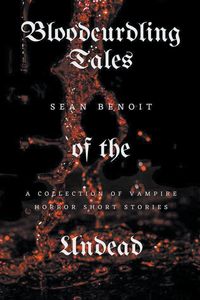 Produktbild: Bloodcurdling Tales of the Undead