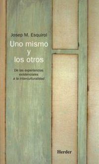 Produktbild: Uno mismo y los otros : de las experiencias existenciales a la interculturalidad