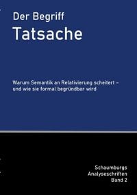 Produktbild: Schaumburgs Analyseschriften / Der Begriff Tatsache