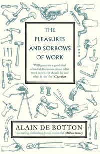 Produktbild: The Pleasures and Sorrows of Work