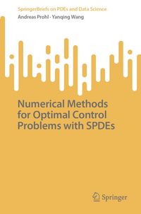 Produktbild: Numerical Methods for Optimal Control Problems with SPDEs