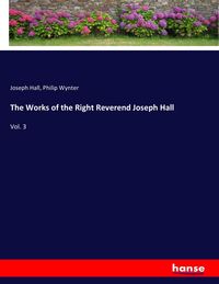 Produktbild: The Works of the Right Reverend Joseph Hall