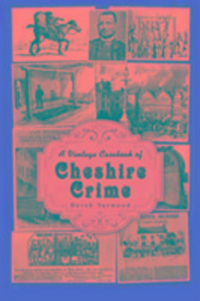 Produktbild: Yarwood, D: A Vintage Casebook of Cheshire Crime