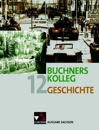 Produktbild: Buchners Kolleg Geschichte Ausgabe Sachsen 12