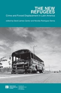 Produktbild: The new refugees: crime and forced displacement in Latin America