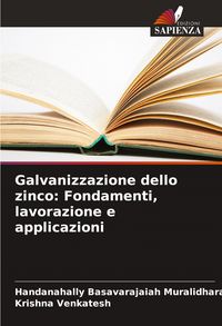 Produktbild: Galvanizzazione dello zinco: Fondamenti, lavorazione e applicazioni