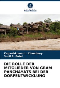 Produktbild: Die Rolle der Mitglieder von Gram Panchayats bei der Dorfentwicklung