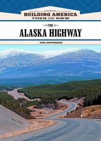 Produktbild: Kupperberg, P:  The Alaska Highway