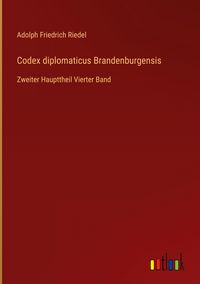 Produktbild: Codex diplomaticus Brandenburgensis