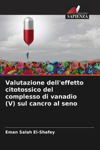 Produktbild: Valutazione dell'effetto citotossico del complesso di vanadio (V) sul cancro al seno