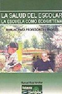 Produktbild: La salud de escolar : la escuela como ecosistema