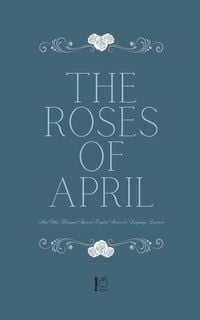 Produktbild: The Roses of April And Other Bilingual Spanish-English Stories for Language Learners