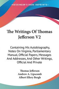 Produktbild: The Writings Of Thomas Jefferson V2