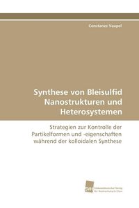 Produktbild: Synthese von Bleisulfid Nanostrukturen und Heterosystemen