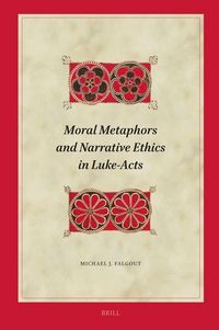 Produktbild: Moral Metaphors and Narrative Ethics in Luke-Acts