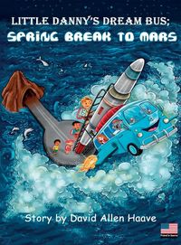 Produktbild: Little Danny's Dream Bus Atlantis; Spring Break to Mars
