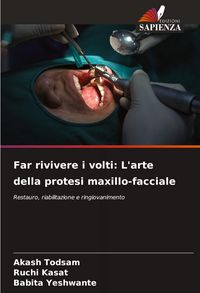 Produktbild: Far rivivere i volti: L'arte della protesi maxillo-facciale