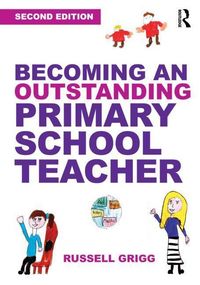Produktbild: Grigg, R: Becoming an Outstanding Primary School Teacher