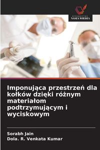Produktbild: Imponuj&iquest;ca przestrze&iquest; dla ko&iquest;k&oacute;w dzi&iquest;ki r&oacute;&iquest;nym materia&iquest;om podtrzymuj&iquest;cym i wyciskowym