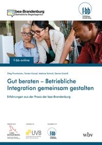 Produktbild: Gut beraten &ndash; Betriebliche Integration gemeinsam gestalten