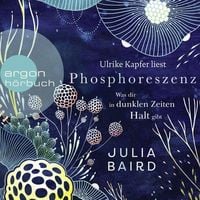 Produktbild: Phosphoreszenz - Was dir in dunklen Zeiten Halt gibt