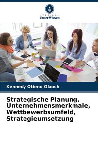 Produktbild: Strategische Planung, Unternehmensmerkmale, Wettbewerbsumfeld, Strategieumsetzung
