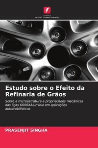 Produktbild: Estudo sobre o Efeito da Refinaria de Gr&atilde;os
