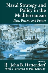 Produktbild: Naval Policy and Strategy in the Mediterranean